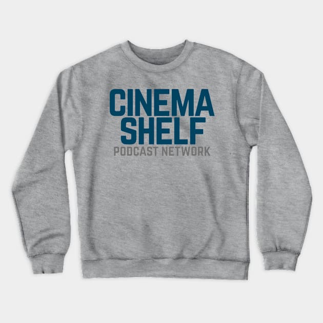 CinemaShelf Podcast Network Crewneck Sweatshirt by CinemaShelf